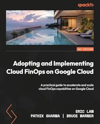 adopting and implementing cloud finops on google cloud a practical guide to accelerate and scale cloud finops