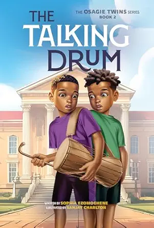 the talking drum 1st edition sophia ezomoghene ,sanjay charlton 1478890533, 978-1478890539