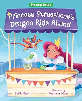 princess persephones dragon ride stand 1st edition sheila bair ,manuela la pez 0807566535, 978-0807566534