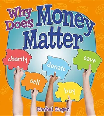 why does money matter 1st edition rachel eagen 0778726665, 978-0778726661