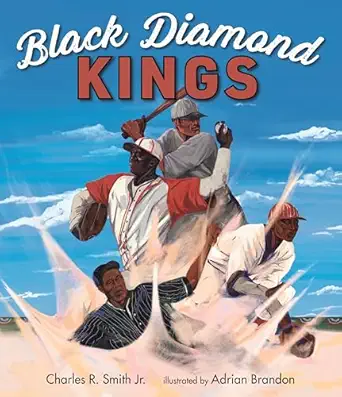 black diamond kings heroes of negro league baseball 1st edition charles r smith ,adrian brandon 1536225355,