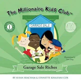 the millionaire kids club garage sale riches 1st edition lynnette khalfani cox susan beacham 1932450017,
