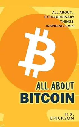 all about bitcoin 1st edition h x erickson ,clayton crooks 1967211116, 978-1967211111