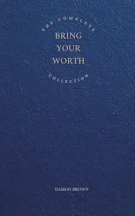 the complete bring your worth collection bite sized entrepreneur bring your worth and build from now 1st