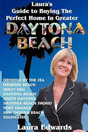 lauraa 1/2s guide to buying the perfect home in greater daytona beach 1st edition laura edwards 0595372554,