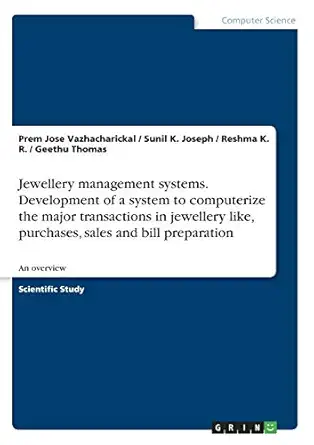jewellery management systems development of a system to computerize the major transactions in jewellery like