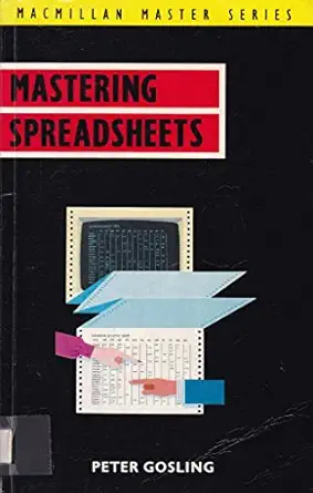 mastering spreadsheets 1st edition peter gosling 0333472292, 978-0333472293