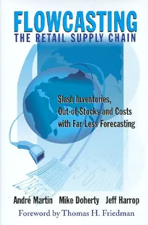 flowcasting the retail supply chain 1st edition mike doherty ,andre martin 0977896307, 978-0977896301