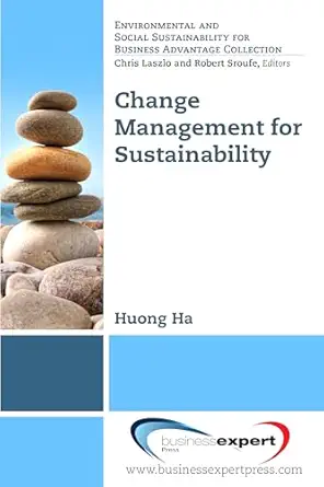 change management for sustainability 1st edition houng ha 1606494988, 978-1606494981