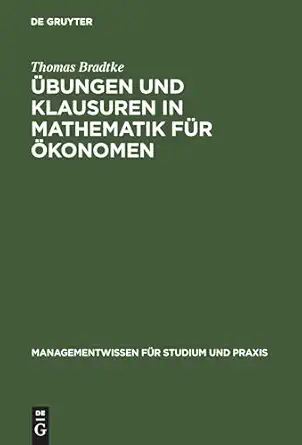a bungen und klausuren in mathematik fa 1/4r a konomen 1st edition thomas bradtke 3486254634, 978-3486254631