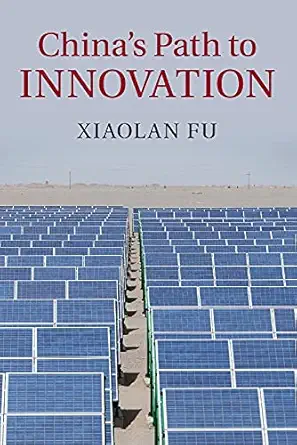 chinas path to innovation 1st edition xiaolan fu 1107625238, 978-1107625235