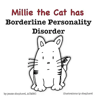 millie the cat has borderline personality disorder 1st edition jessie shepherd ,tyler shepherd 194388000x,