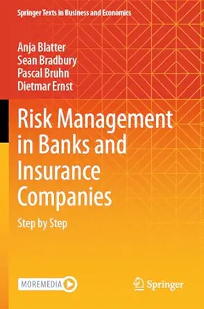 risk management in banks and insurance companies step by step 1st edition anja blatter ,sean bradbury ,pascal