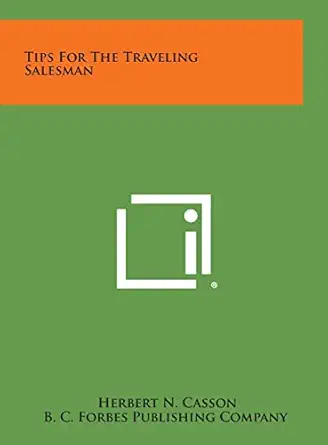 tips for the traveling salesman 1st edition herbert n casson ,b c forbes publishing company 1258965623,