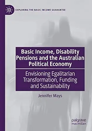 basic income disability pensions and the australian political economy envisioning egalitarian transformation