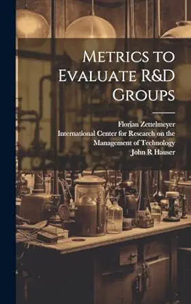 metrics to evaluate randd groups 1st edition florian zettelmeyer ,sloan school of management ,international