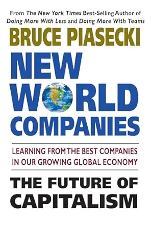 new world companies the future of capitalism 1st edition bruce piasecki 075700413x, 978-0757004131