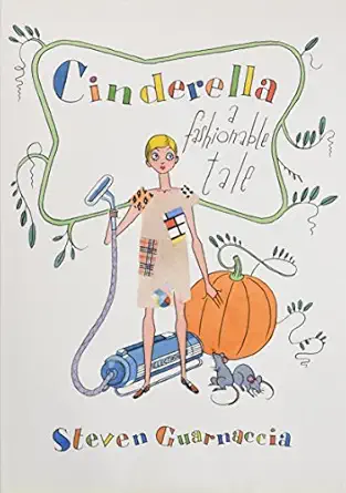 cinderella a fashionable tale 1st edition steven guarnaccia 1419709860, 978-1419709869