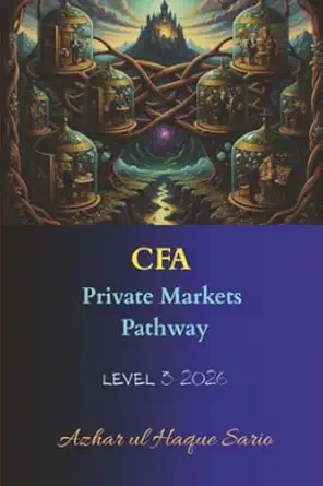 cfa private markets pathway level 3 2026 1st edition azhar ul haque sario 3384733541, 978-3384733542