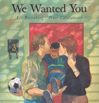 we wanted you 1st edition liz rosenberg ,peter catalanotto 0761315977, 978-0761315971