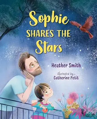 sophie shares the stars 1st edition heather smith ,catherine petit 1459840151, 978-1459840157