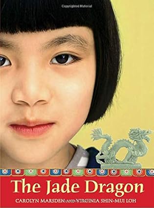 the jade dragon 1st edition carolyn marsden ,virginia shin mui loh 0763640611, 978-0763640613