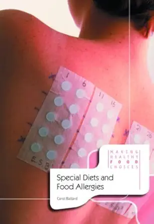 special diets and food allergies 1st edition carol ballard 0431119163, 978-0431119168