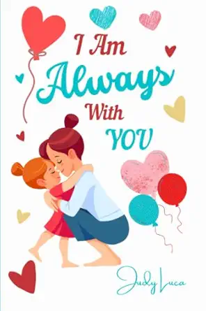 i am always with you 1st edition judy luca 1733439501, 978-1733439503