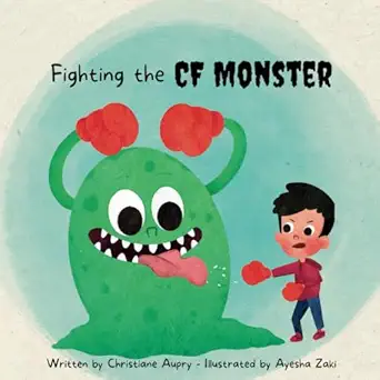 fighting the cf monster 1st edition christiane aupry ,ayesha zaki ,ha c la ne minville 1738783804,