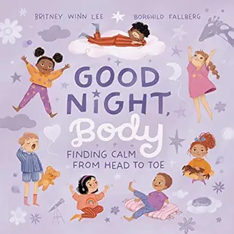 good night body finding calm from head to toe 1st edition britney winn lee ,borghild fallberg 1400238498,