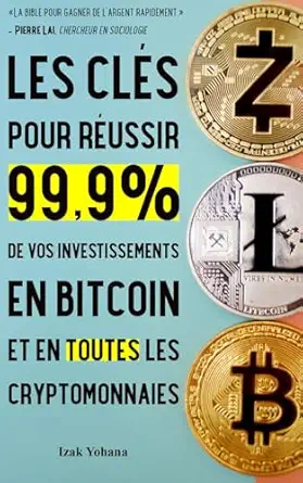 les clas pour raussir 99 9 de vos investissements en bitcoin et en toutes les cryptomonnaies 5 stratagies