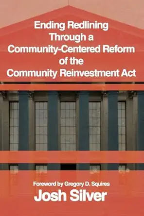 ending redlining through a community centered reform of the community reinvestment act 1st edition josh