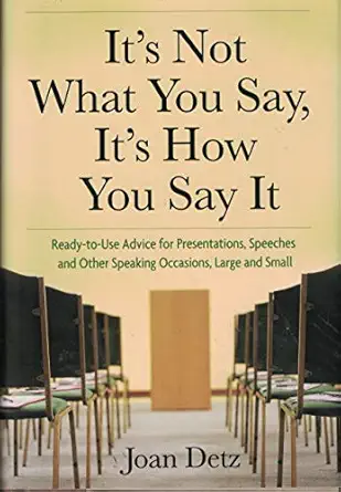 its not what you say its how you say it 1st edition joan detz 0884864057, 978-0884864059