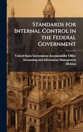 standards for internal control in the federal government 1st edition united states government accountabili