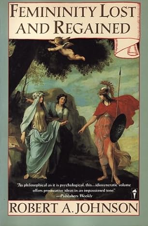 femininity lost and regained 1st edition robert a johnson 0060920637, 978-0060920630