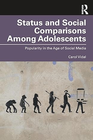status and social comparisons among adolescents 1st edition carol vidal 1032880341, 978-1032880341