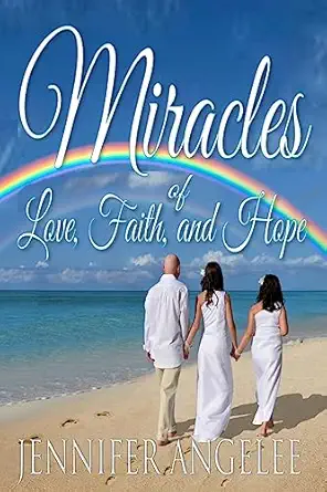 miracles of love faith and hope 1st edition jennifer angelee ,oak island publications 1533428328,