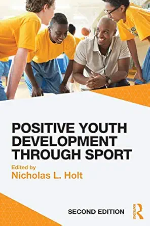 positive youth development through sport 1st edition nicholas holt 1138891819, 978-1138891814