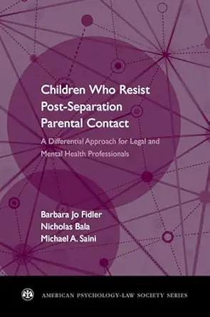 children who resist postseparation parental contact a differential approach for legal and mental health