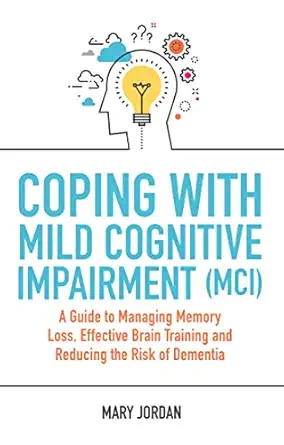 coping with mild cognitive impairment 1st edition mary jordan 1787750906, 978-1787750906