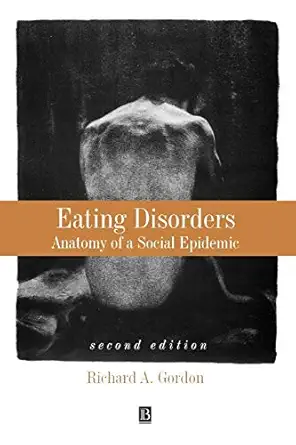 eating disorders anatomy of a social epidemic 1st edition richard gordon 0631214968, 978-0631214960