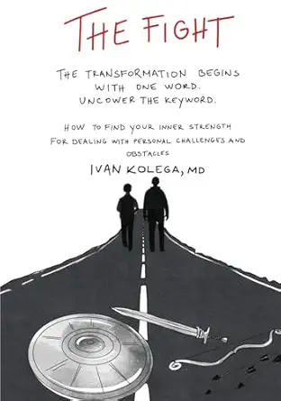 the fight how to find your inner strength for dealing with personal challenges and obstacles 1st edition ivan