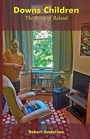 downs children the story of roland the story of roland the story of roland 1st edition robert anderson ,sasha