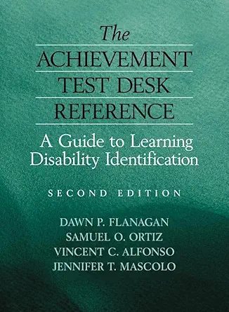 the achievement test desk reference a guide to learning disability identification 1st edition dawn p flanagan