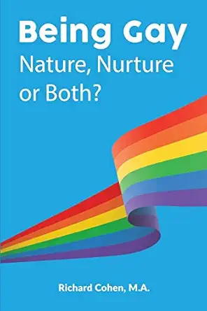 being gay nature nurture or both 1st edition richard cohen 1733846921, 978-1733846929