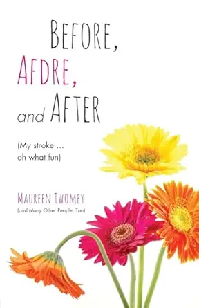 before afdre and after 1st edition maureen twomey 0986331503, 978-0986331503