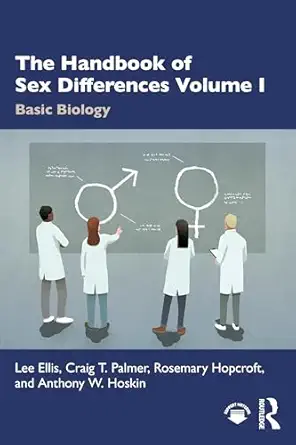 the handbook of sex differences volume i basic biology 1st edition lee ellis ,craig t palmer ,rosemary