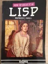 how to solve it in lisp 1st edition patrick hall 1850580057, 978-1850580058