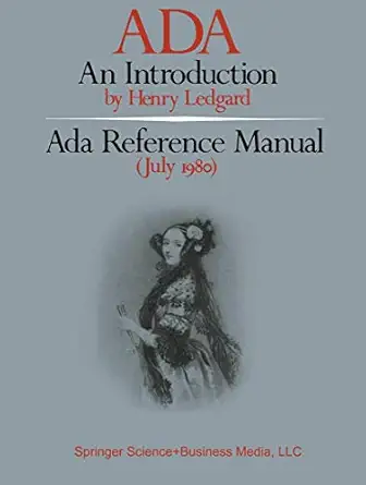 ada an introduction ada reference 1st edition h ledgard 0387905685, 978-0387905686