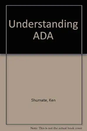 understanding ada 1st edition kenneth c shumate 0060461330, 978-0060461331